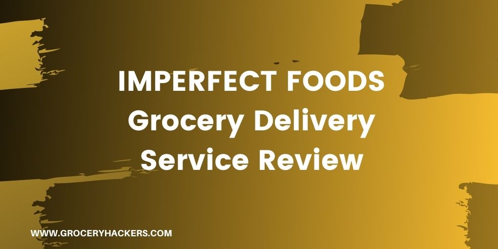 Imperfect Foods Review