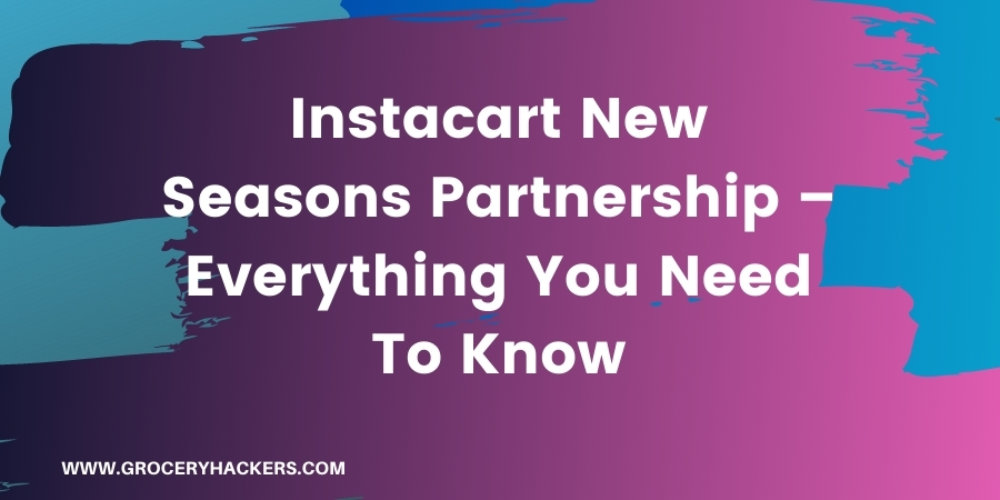 instacart new seasons