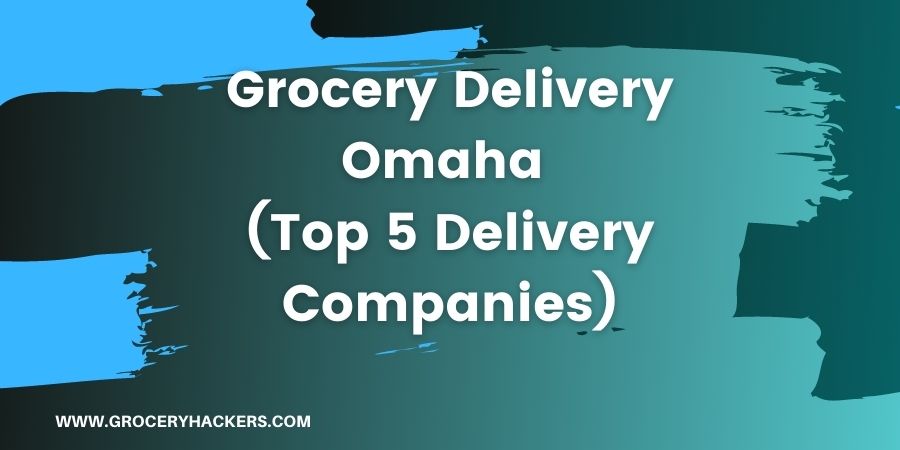 grocery delivery omaha grocery delivery omaha